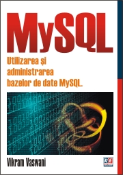 Utilizarea şi administrarea bazelor de date MySQL