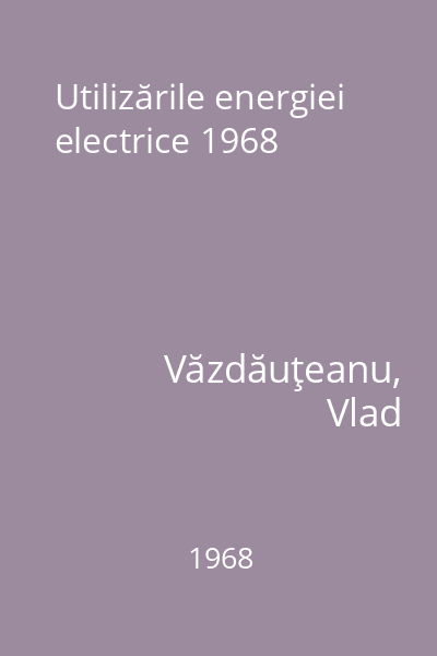 Utilizările energiei electrice 1968