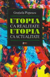 Utopia ca realitate, utopia ca actualitate : (escapadă în hipertext)