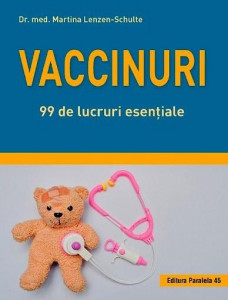 Vaccinuri : 99 de lucruri esenţiale