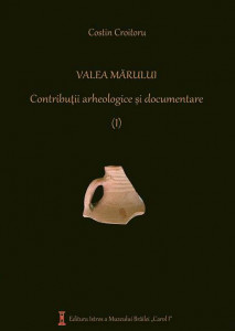 Valea Mărului : contribuţii arheologice şi documentare Vol. 1