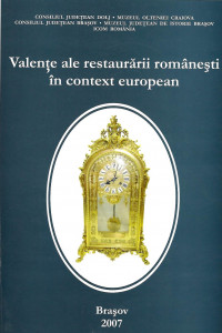 Valenţe ale restaurării româneşti în context european = Valencies of Romanian restoration within European context