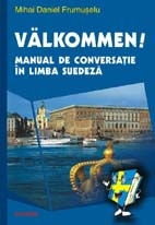 Välkommen! : manual de conversaţie în limba suedeză