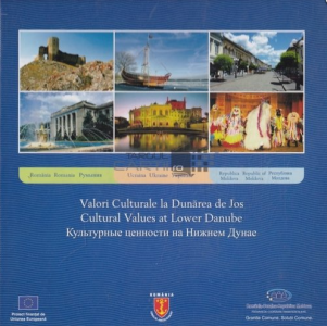 Valori culturale la Dunărea de Jos = Cultural values at lower Danube
