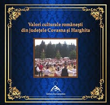 Valori culturale româneşti din Covasna şi Harghita