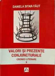 Valori şi prezenţe conjuncturale : cronici literare Vol. 2 : 2009-2023