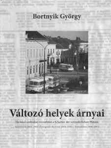 Változó helyek árnyai : sajtófotók 1968-1983 = Tărâmul umbrelor vremelnice : fotografii de presă 1968-1983