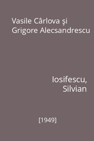 Vasile Cârlova şi Grigore Alecsandrescu