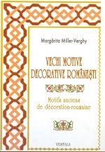 Vechi motive decorative româneşti = Motifs anciens de décoration roumaine