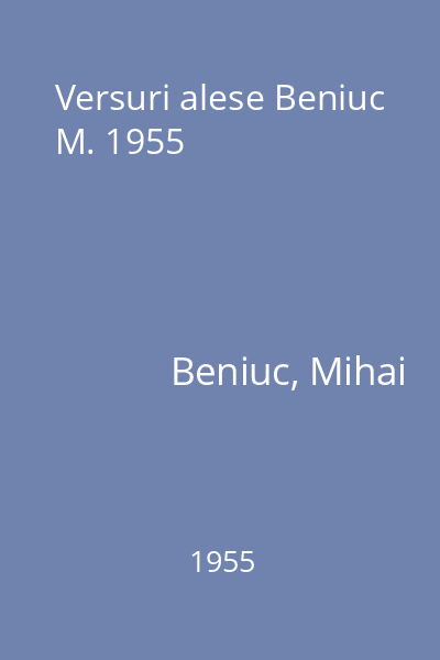 Versuri alese Beniuc M. 1955