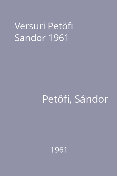 Versuri Petöfi Sandor 1961