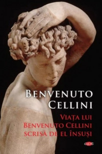Viața lui Benvenuto Cellini scrisă de el însuși