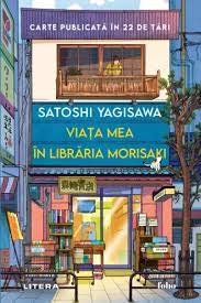 Viaţa mea în librăria Morisaki : [roman]