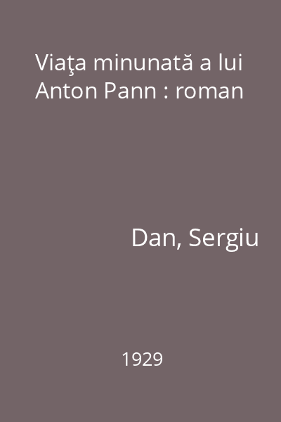 Viaţa minunată a lui Anton Pann : roman