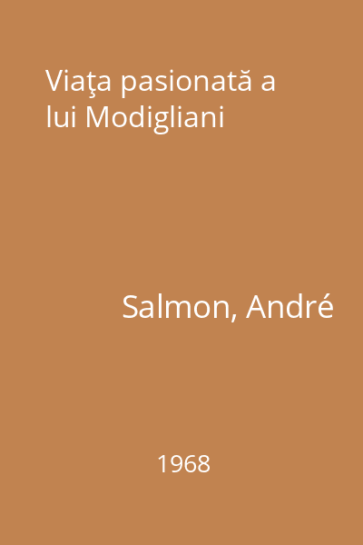 Viaţa pasionată a lui Modigliani