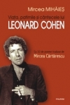 Viaţa, patimile şi cântecele lui Leonard Cohen
