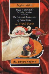 Viaţa şi aventurile lui Moş Crăciun = The life and adventures of Santa Claus