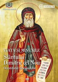 Viaţa şi minunile Sfântului Dimitrie cel Nou, ocrotitorul Bucureştilor