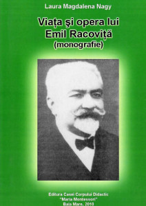 Viaţa şi opera lui Emil Racoviţă : (monografie)