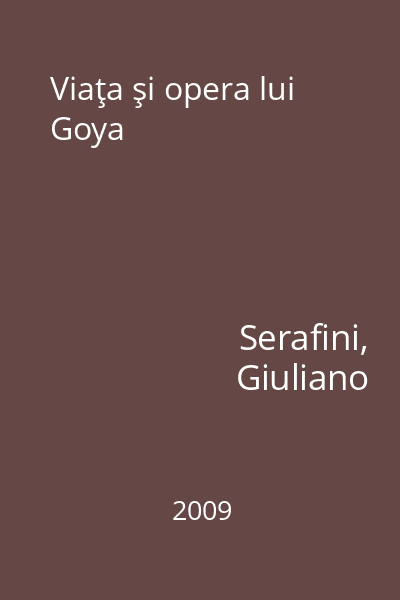 Viaţa şi opera lui Goya