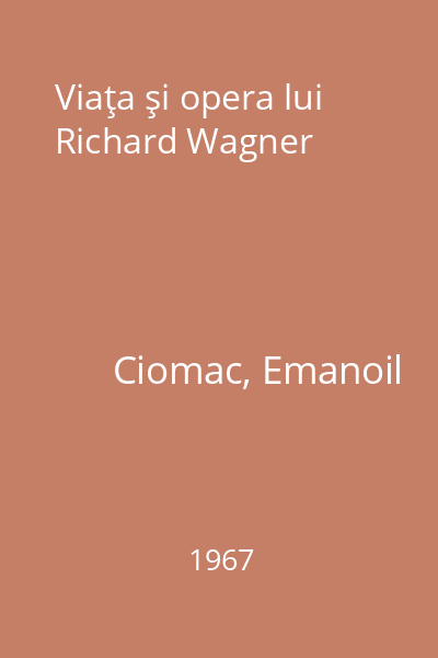 Viaţa şi opera lui Richard Wagner