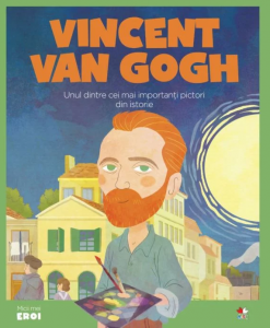 Vincent van Gogh : unul dintre cei mai importanţi pictori din istorie