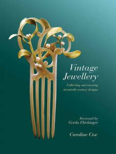 Vintage jewellery : collecting and wearing twentieth-century designs