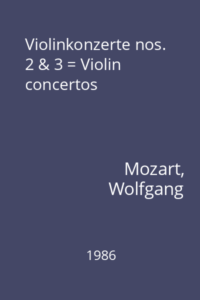 Violinkonzerte nos. 2 & 3 = Violin concertos