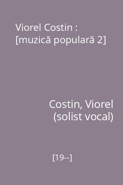 Viorel Costin : [muzică populară 2]