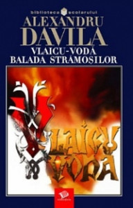 Vlaicu-Vodă 2003 Litera; [Balada strămoşilor]