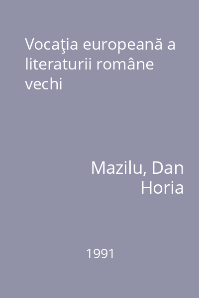 Vocaţia europeană a literaturii române vechi