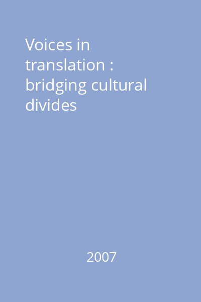 Voices in translation : bridging cultural divides