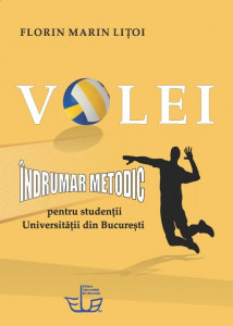 Volei : îndrumar metodic pentru studenţii Universităţii din Bucureşti