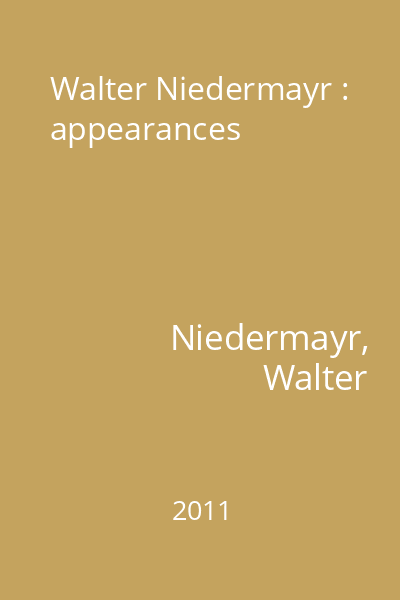 Walter Niedermayr : appearances