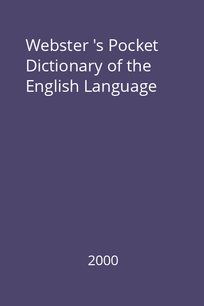 Webster 's Pocket Dictionary of the English Language
