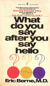What do you say after you say hello? : the psychology of human destiny