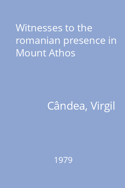 Witnesses to the romanian presence in Mount Athos