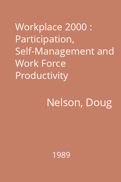 Workplace 2000 : Participation, Self-Management and Work Force Productivity