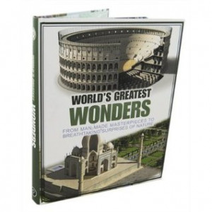 World's greatest wonders : from man-made masterpieces to breathtaking surprises of nature