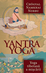 Yantra yoga : yoga tibetană a mişcării
