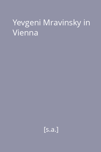 Yevgeni Mravinsky in Vienna
