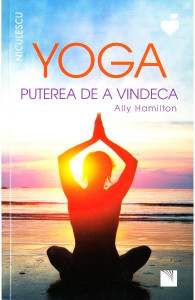 Yoga : puterea de a vindeca