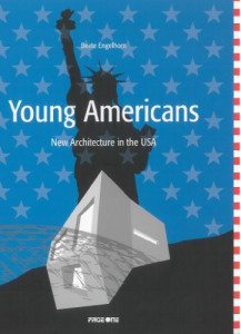 Young Americans : new architecture in the USA