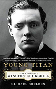 Young titan : the making of Winston Churchill