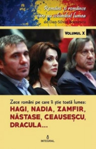 Zece români pe care îi ştie toată lumea : Hagi, Nadia, Zamfir, Năstase, Ceauşescu, Dracula...