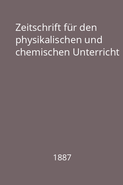 Zeitschrift für den physikalischen und chemischen Unterricht