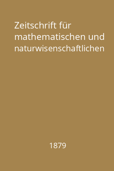 Zeitschrift für mathematischen und naturwisenschaftlichen