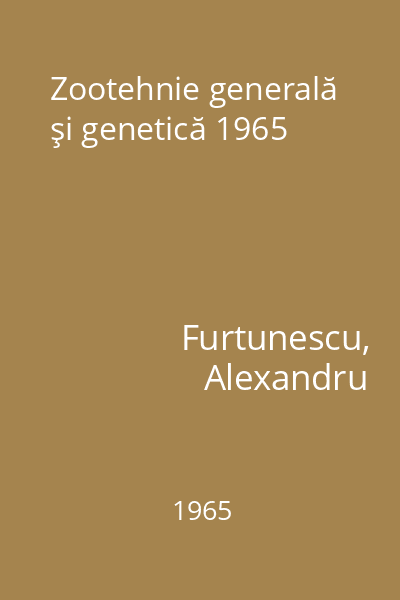 Zootehnie generală şi genetică 1965