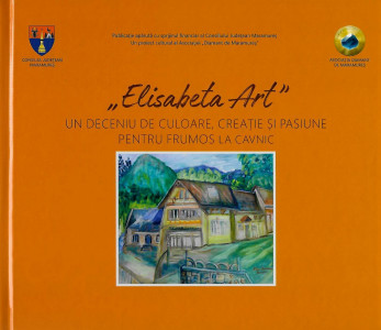 „Elisabeta Art” : un deceniu de culoare, creație și pasiune pentru frumos la Cavnic