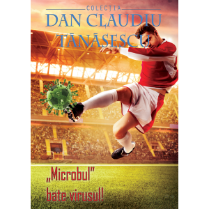 „Microbul” bate virusul! : pamflete sportive